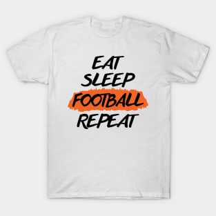 Eat Sleep Football Repeat T-Shirt